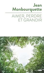 Monbourquette_aimer-perdre-et-grandir.jpg